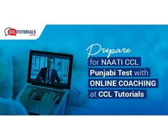 Prepare for NAATI CCL Punjabi Test with Online Coaching at CCL Tutorials