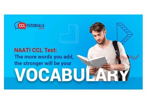 NAATI CCL Test: The more words you add, the stronger will be your vocabulary.