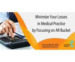 Minimize Your Losses in Medical Practice by Focusing on AR Bucket