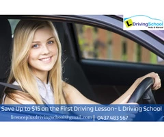 Save Up to $15 on the First Driving Lesson- L Driving School | Call : 0437 483 567