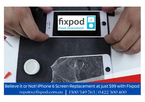 Believe it or Not! iPhone 6 Screen Replacement at just $99 with Fixpod - 1/5