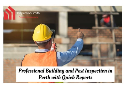 Professional Building and Pest Inspection in Perth with Quick Reports | Call : 0437018885 - 1/7