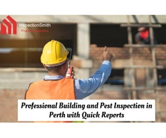 Professional Building and Pest Inspection in Perth with Quick Reports | Call : 0437018885