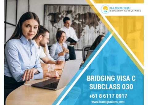 Bridging Visa C Subclass 030  | Migration Agent Perth