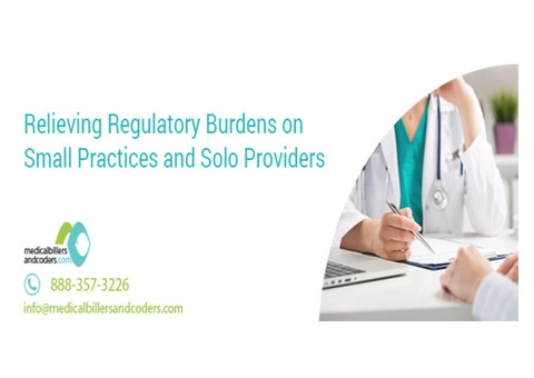 Relieving Regulatory Burdens on Small Practices and Solo Providers