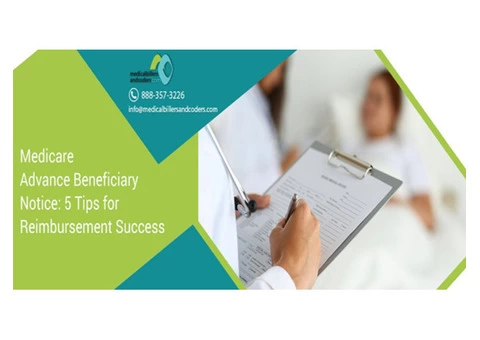 Medicare Advance Beneficiary Notice – 5 Tips for Reimbursement Success