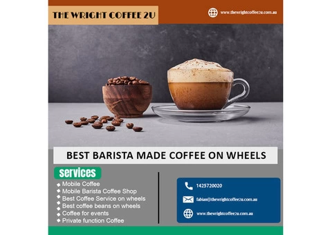 Enjoy the Best Barista made Coffee on Wheels