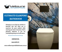 Amazing Glamping  Bathrooms | Melbourne Portable Bathrooms