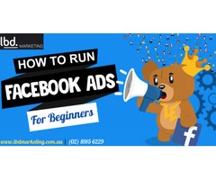 First Facebook Ad Tips for Beginners - How to Run Ads