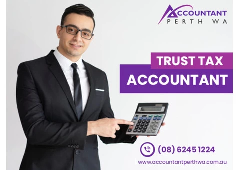 Get Your Trust Tax Accountant To Manage Your Tax Account In Perth