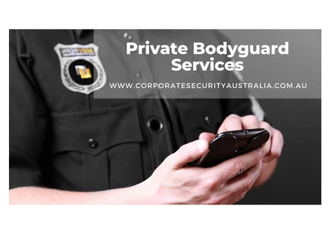 Highly Trained Private Security Bodyguard Offers by Corporate Security Australia