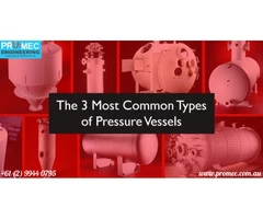Types of Pressure Vessels | Promec Engineering