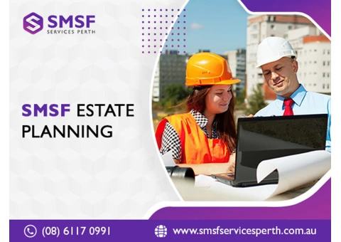 Get The Professional Advice From SMSF Estate Planners In Perth