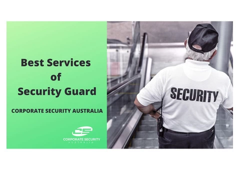 Contact the Top Security Guard Companies- Corporate Security Australia