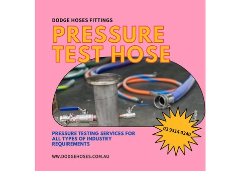 Why Choose a Pressure Test Hose from Dodge Hoses & Fittings?
