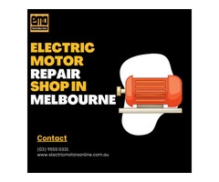 Looking for the Best Electric Motor Repair Shop in Melbourne?