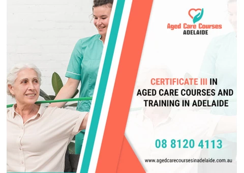 Certificate III In Individual Support From Aged Care Courses Adelaide