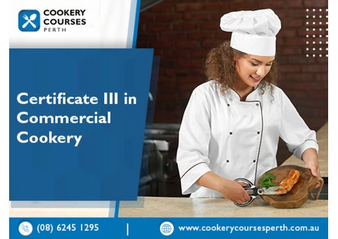 Opt For The Best Commercial Cookery Course In Australia, Contact Now!