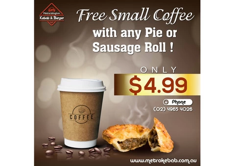 Free Small Coffee with any Pie or Sausage Roll at Metro Kebab Specials!