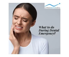 Things To Do When Dental Emergency Occurs | United Dental Clinic