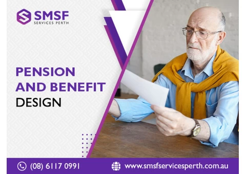 Invest In SMSF Pension And Benefit Design Today With SMSF Consultants