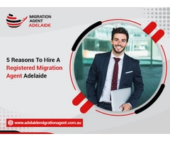 Here Are The Top 5 Reasons To Hire A Registered Migration Agent Adelaide