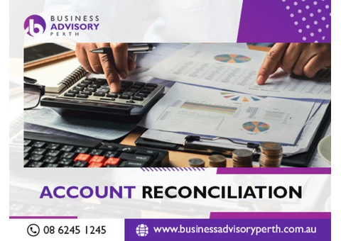 Boost Up Your Business With The Professional Account Reconciliation Services In Perth