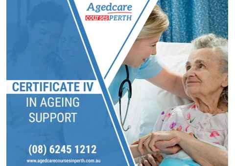 Upgrade Your Aged Care Course Skills With Certificate 4 in Aged Care Perth.
