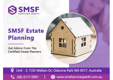 Hire SMSF Family Estate Planning Expert with SMSF Perth
