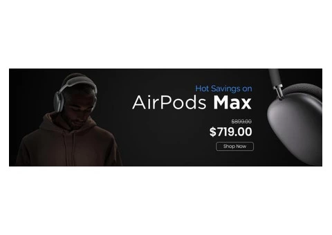Greatest Deal on Apple Airpods Max, $719 only