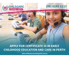 Get Best training For Certificate III Child Care Courses