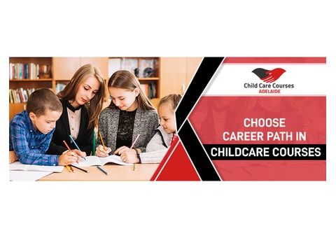 Complete Assistance For Child Care Courses In Adelaide