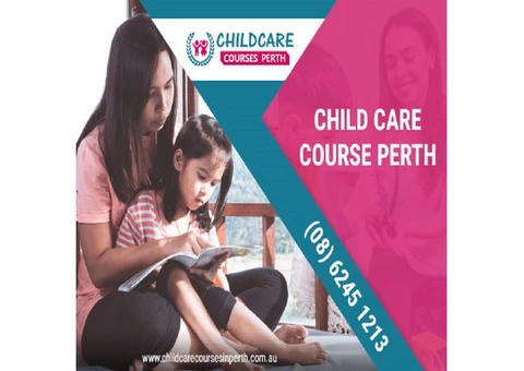 Comprehensive Solutions For Child Care Courses In Perth