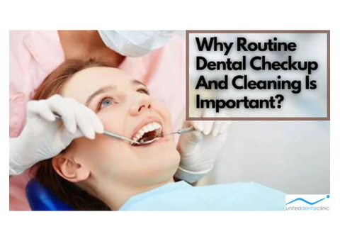 Why Routine Dental Checkup And Cleaning Is Important?