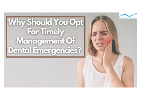 Why Should You Opt For Timely Management Of Dental Emergencies?