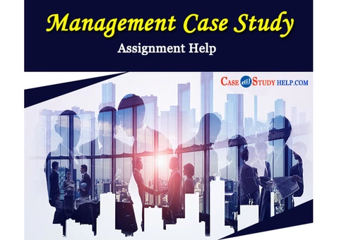 Best Management Case Study Assignment Help from MBA Experts