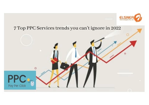 7 Top PPC Services trends you can’t ignore in 2022