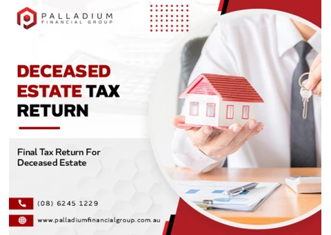 Get The Best Assistance For Final Tax Return For Deceased Estate
