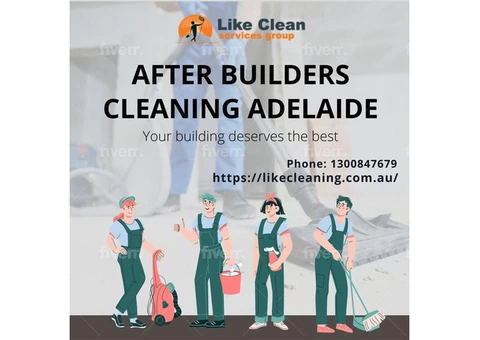 After Builders Cleaning Adelaide - Like Cleaning Services Group