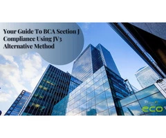 Your Guide To BCA Section J Compliance Using JV3 Alternative Method