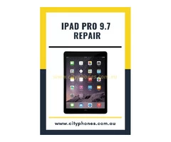 Get Incredible IPAD Pro 9.7 Repair Sevices in Melbourne and Greensborough with City Phones