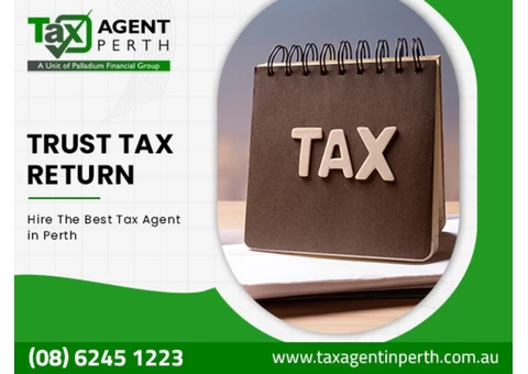 Are you looking tax agent to lodge trust tax return in perth?