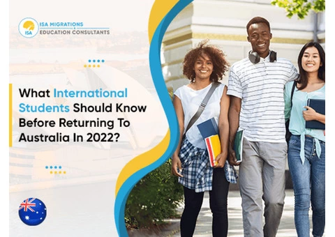 What Should International Students Know Before Returning To Australia in 2022?