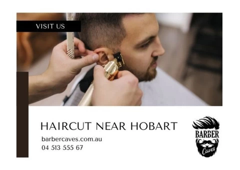 Haircut near Hobart | Barber Caves | 04 513 55567