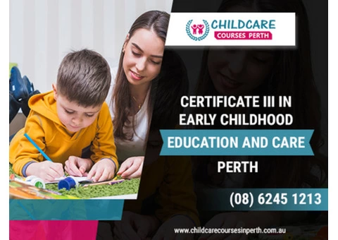 Best Certificate III in Early Childhood Education and Care Course in Perth WA