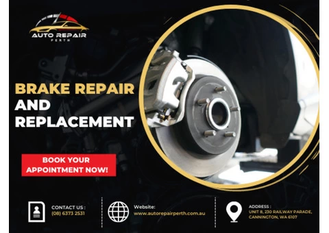 Get your car brake pad replacement at Auto Repair Perth.