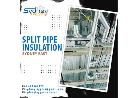 Split Pipe Insulation in Sydney East is our forte: