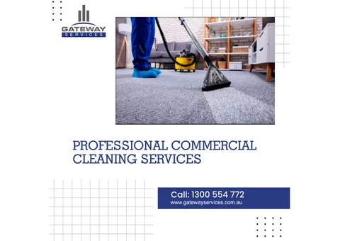 Gateway Services - The Best Commercial Cleaning Company in the Market