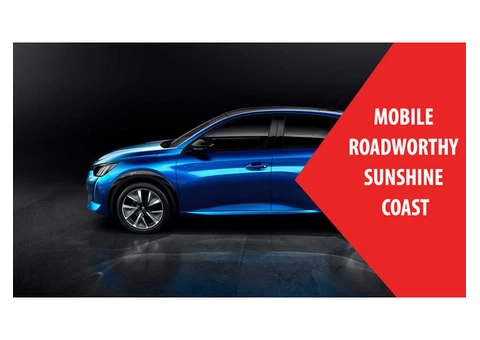 If You Wish To Avail Of The Perfect Mobile Roadworthy Sunshine Coast Services, Call Us.