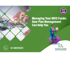 Managing Your NDIS Funds: How Plan Management Can Help You